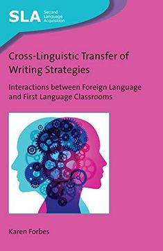 portada Cross-Linguistic Transfer of Writing Strategies: Interactions Between Foreign Language and First Language Classrooms: 145 (Second Language Acquisition) 