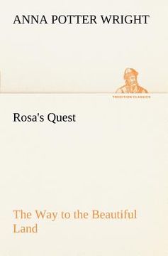 portada rosa's quest the way to the beautiful land (en Inglés)