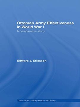 portada Ottoman Army Effectiveness in World war i (Military History and Policy) (en Inglés)