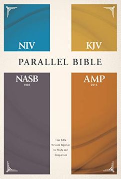 portada Holy Bible: New International Version, King James Version, new American Standard Bible, Amplified, Parallel Bible; Four Bible Versions Together for Study and Comparison (en Inglés)