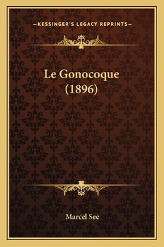 portada Le Gonocoque (1896) (en Francés)