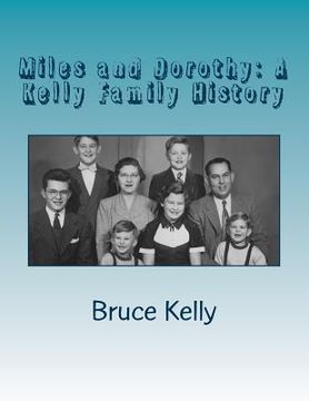 portada Miles and Dorothy: A Kelly Family History (en Inglés)