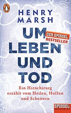 portada Um Leben und Tod: Ein Hirnchirurg Erzählt vom Heilen, Hoffen und Scheitern - ein Spiegel-Buch (in German)