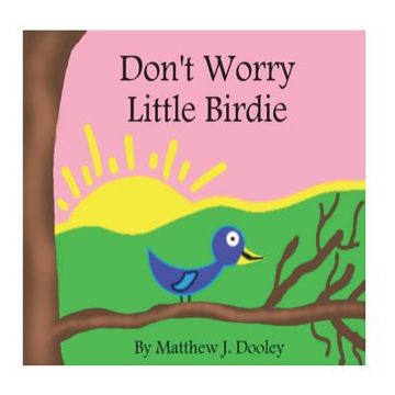 portada Don't Worry Little Birdie (en Inglés)