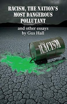 portada Racism, the Nation's Most Dangerous Pollutant: And Other Essays (en Inglés)
