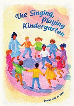 portada The Singing, Playing Kindergarten (en Inglés)