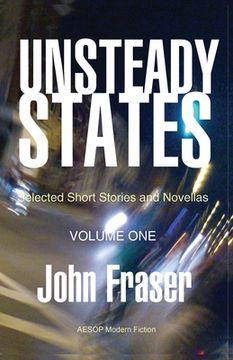 portada Unsteady States, Volume One (en Inglés)