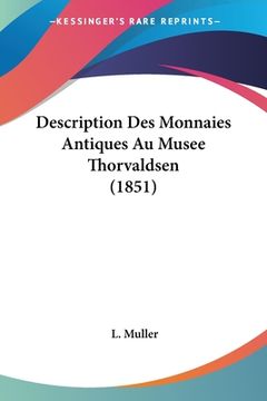 portada Description Des Monnaies Antiques Au Musee Thorvaldsen (1851) (en Francés)