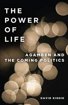 portada The Power of Life: Agamben and the Coming Politics (en Inglés)