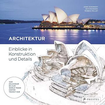 portada Architektur: Einblicke in Konstruktion und Details - vom Kolosseum bis zum World Trade Center Transit hub (in German)