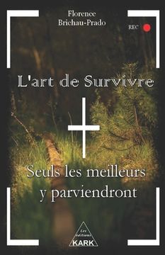 portada L'art de Survivre: Seuls les meilleurs y parviendront (en Francés)