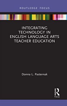 portada Integrating Technology in English Language Arts Teacher Education (Routledge Research in Teacher Education) (en Inglés)