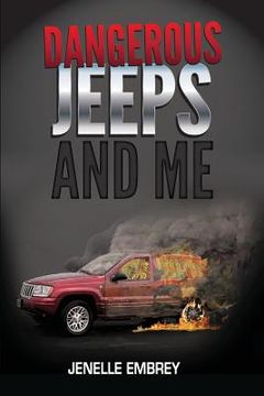 portada Dangerous Jeeps and Me: Black and White Edition (en Inglés)
