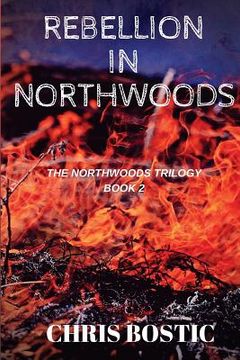 portada Rebellion in Northwoods (en Inglés)
