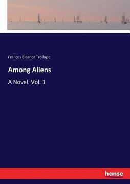 portada Among Aliens: A Novel. Vol. 1