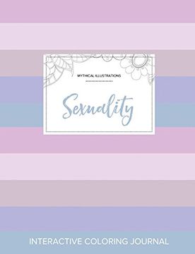 portada Adult Coloring Journal: Sexuality (Mythical Illustrations, Pastel Stripes)
