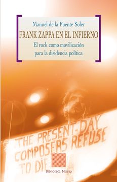 portada Frank Zappa en el Infierno: El Rock Como Movilización Para la Disidencia Política (Otras Eutopias)