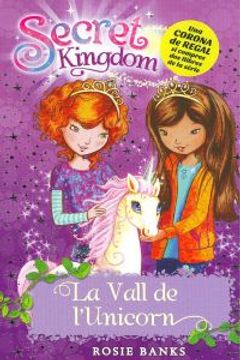 portada La Vall De L'Unicorn (Secret Kingdom) (in Catalá)