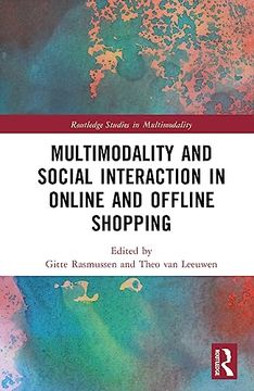 portada Multimodality and Social Interaction in Online and Offline Shopping (Routledge Studies in Multimodality) (in English)