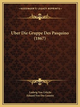 portada Uber Die Gruppe Des Pasquino (1867) (in German)