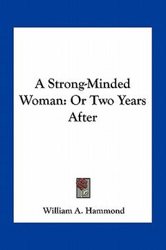 portada a strong-minded woman: or two years after (en Inglés)