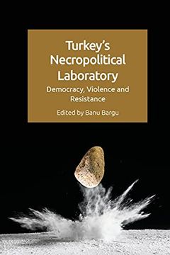 portada Turkey'S Necropolitical Laboratory: Democracy, Violence and Resistance (en Inglés)