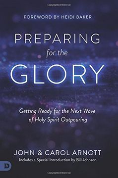 portada Preparing for the Glory: Getting Ready for the Next Wave of Holy Spirit Outpouring (in English)