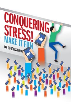 portada Conquering Stress: Make It Fun! (en Inglés)
