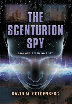 portada The Scenturion Spy: Book One - Becoming a Spy (in English)
