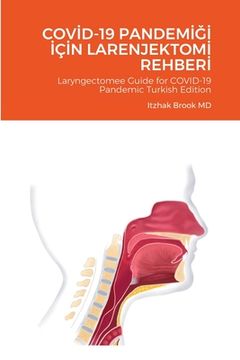 portada Covİd-19 PandemİĞİ İçİn Larenjektomİ Rehberİ: Laryngectomee Guide for COVID-19 Pandemic Turkish Edition