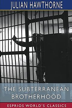 portada The Subterranean Brotherhood (Esprios Classics) (en Inglés)