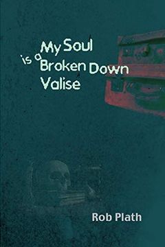 portada My Soul is a Broken Down Valise (en Inglés)