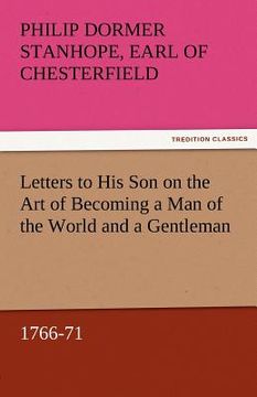 portada letters to his son on the art of becoming a man of the world and a gentleman, 1766-71 (in English)
