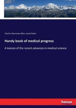 portada Handy book of medical progress: A lexicon of the recent advances in medical science (en Inglés)