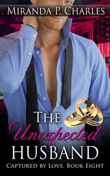 portada The Unexpected Husband (Captured by Love Book 8) (en Inglés)