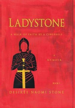 portada Ladystone: A Walk of Faith by a Cinephile: A Memoir (en Inglés)