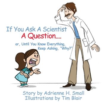 portada If You Ask a Scientist a Question (en Inglés)