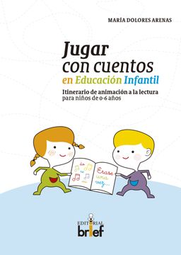 portada Jugar con Cuentos en Educación Infantil: Itinerario de Animación a la Lectura Para Niños de 0-6 Años (Experiencias Didácticas) (in Spanish)