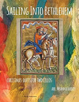 portada Sailing Into Bethlehem: Christmas Duets for two Cellos (en Inglés)