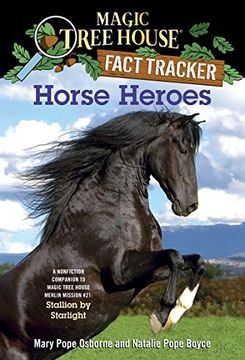 portada Magic Tree House Fact Tracker #27: Horse Heroes: A Nonfiction Companion to Magic Tree House #49: Stallion by Starlight (en Inglés)