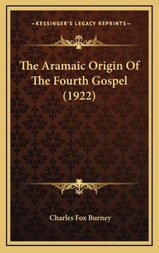 portada the aramaic origin of the fourth gospel (1922) (en Inglés)