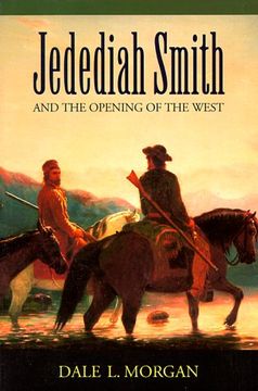 jedediah smith and the opening of the west (en Inglés)