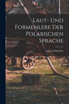 portada Laut- Und Formenlere der Polabischen Sprache