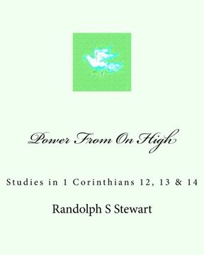 portada Power From On High: Studies in 1 Corinthians 12, 13 & 14