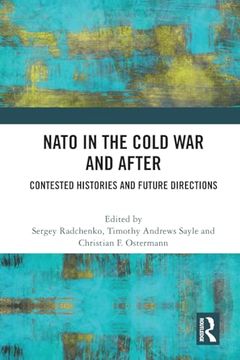 portada Nato in the Cold war and After: Contested Histories and Future Directions (en Inglés)