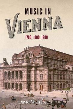 portada Music in Vienna: 1700, 1800, 1900 (en Inglés)