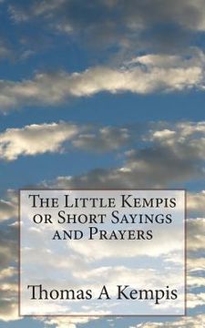 portada The Little Kempis or Short Sayings and Prayers (en Inglés)