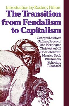 portada The Transition From Feudalism to Capitalism (en Inglés)