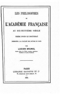 portada Les philosophes et l'Académie française au dix-huitième siècle (en Francés)