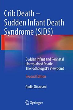 portada Crib Death - Sudden Infant Death Syndrome (SIDS): Sudden Infant and Perinatal Unexplained Death: The Pathologist's Viewpoint (in English)